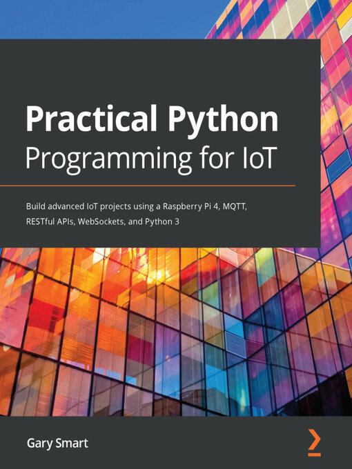 Title details for Practical Python Programming for IoT by Gary Smart - Available